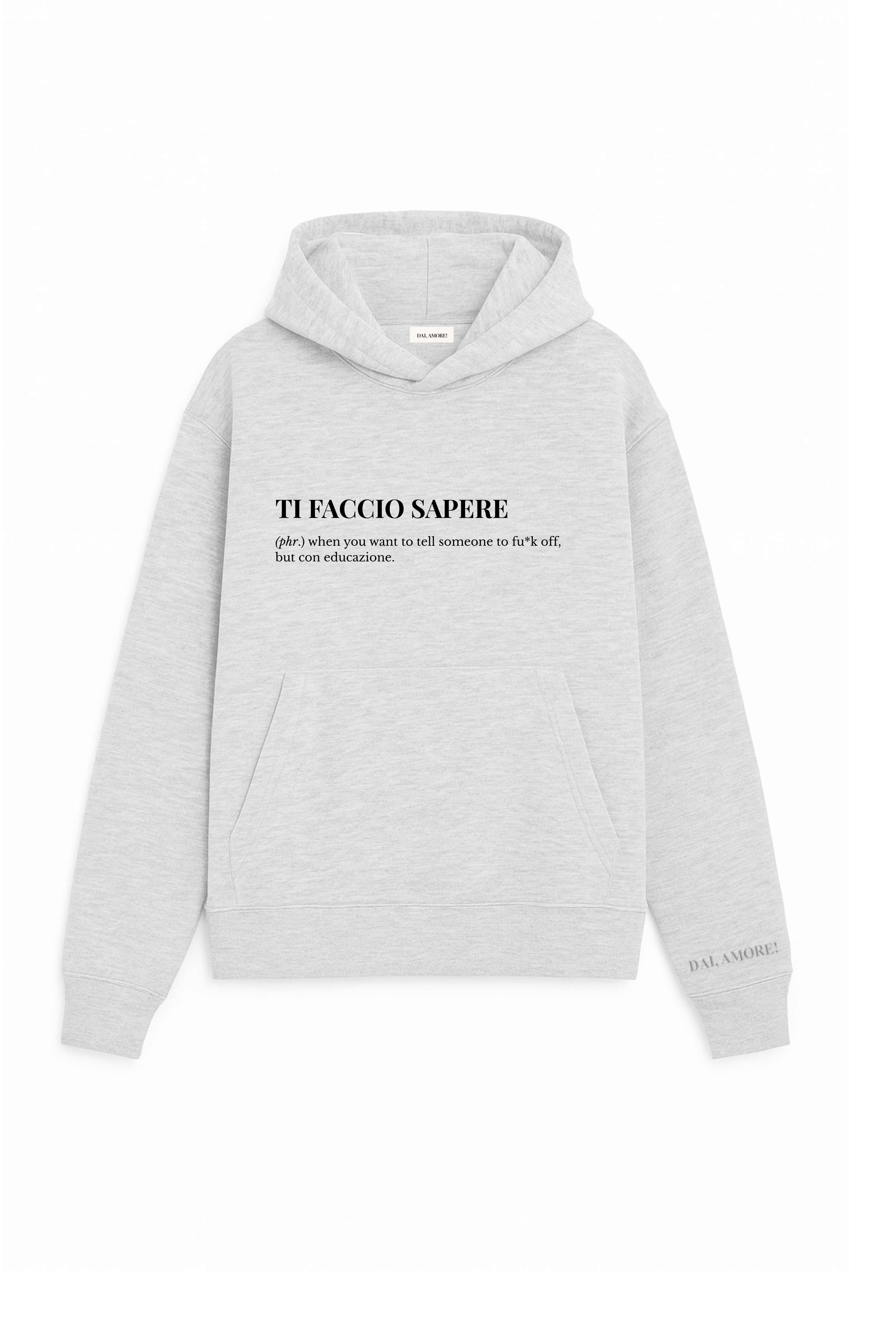 HOODIE "TI FACCIO SAPERE"
