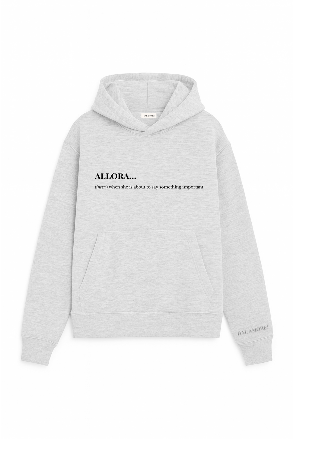 HOODIE "ALLORA - WHEN SHE IS ABOUT TO SAY SOMETHING IMPORTANT"