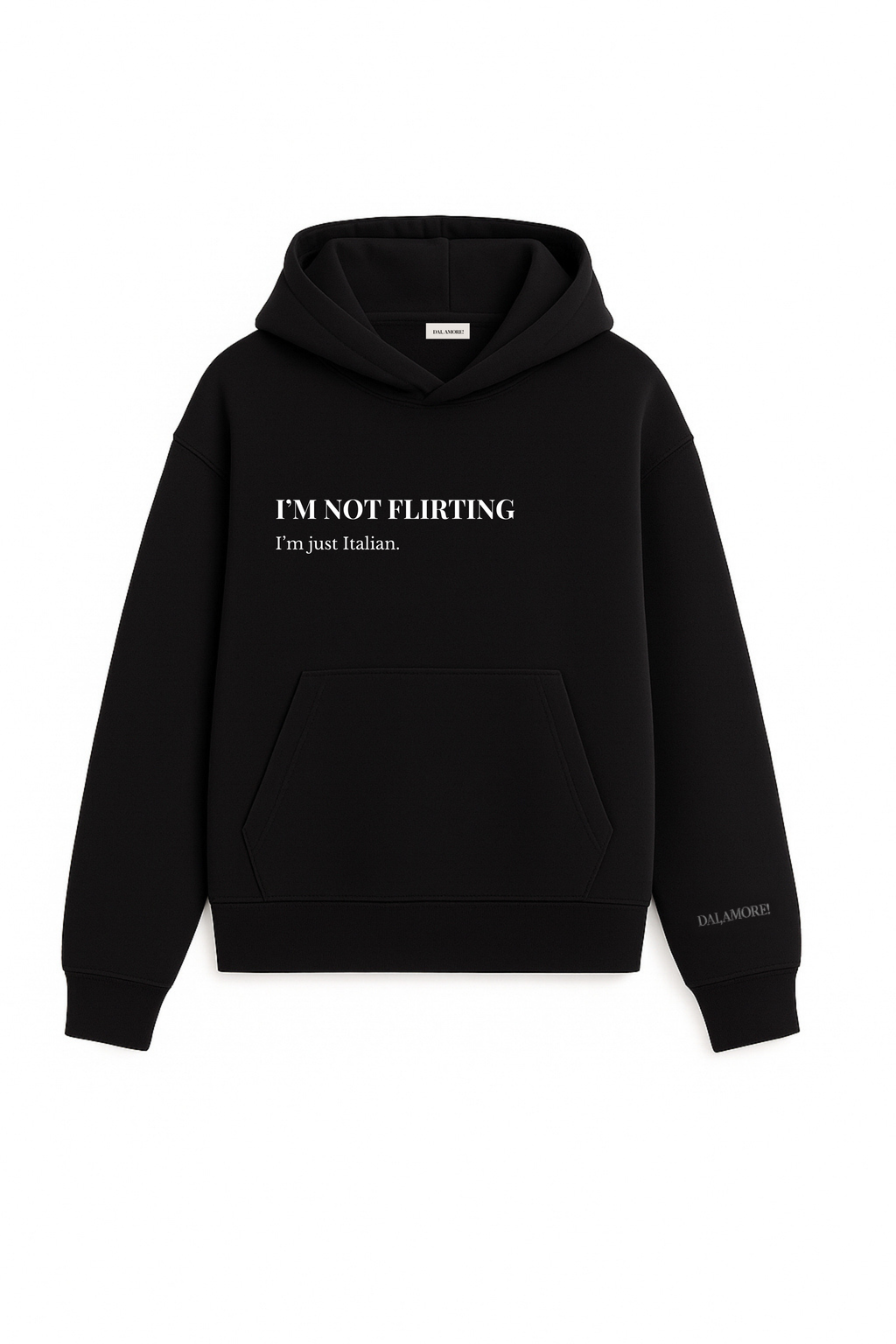 HOODIE "I'M NOT FLIRTING"